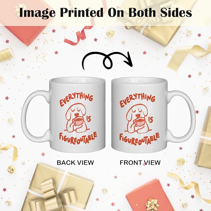 JINYO Funny Dog Coffee Mug, Dog Lovers Gifts for Women Men, Dog Gifts for Women,Dog Coffee Mug,Everything is Figureoutable Cup,Dog Mugs For Dog Lovers, Dog Cup, 11oz
