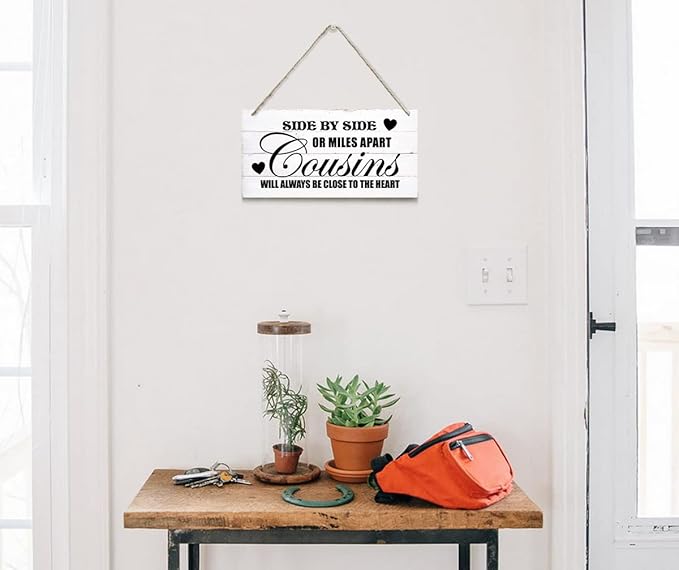 Side By Side Or Miles Apart Cousins Will Always Be Close To The Heart Decor Sign, Printed Wood Wall Art Sign, Cousins Wood Sign Wall Decor, Hanging Wood Sign Home Decorative, Gifts for Cousins 12x6 in