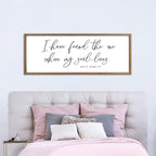 I Have Found The One Whom My Soul Loves Sign Wall Art Decor 40"x15" Modren Master Bedroom Above Bed Wood Framed Song of Solomon 3:4 Large Living Room Bible Verse Wall Hanging (Wood)