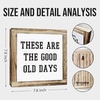 Inspirational Decor, Rustic Wood Sign, These are the Good Old Days Signs, Wooden Plaques Signs Table Decoration, Living Room Family Decor, Home Decorate for Shelf, Office Decorate