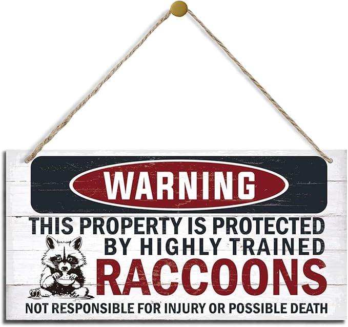 Funny Warning Signs, The Property is Protected By Highly Trained Raccoons Sign, Decorative Wood Hanging Wood Plaque, Raccoon Wall Decor, Backyard Decor, Home Garden Decor for Indoor Outdoor Use