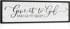 Give It to God and Go to Sleep Sign: Farmhouse Bedroom Wall Decor Above Bed Rustic Country Master Bedroom Hanging Decor Framed Country Plaque 12" x 40"