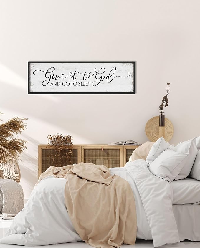 Give It to God and Go to Sleep Sign: Farmhouse Bedroom Wall Decor Above Bed Rustic Country Master Bedroom Hanging Decor Framed Country Plaque 12" x 40"