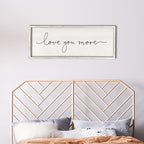 Love You More Sign 40''×15'' Master Bedroom Above Over Bed Wall Decor Modern Farmhouse Large Vintage Wood Framed Hanging Over Bed Bedside Wall Art (White)