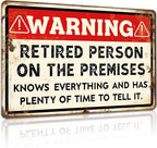Retirement Signs - Funny Retirement Gifts for Men Vintage Warning Retired Person On Premises Metal Tin Sign for Happy Retirement Party Door Decor Retired Yard Gifts for Women 8x12 Inch