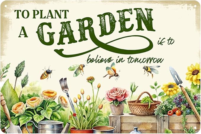 Vintage Garden Metal Sign Funny Gardening Decor Outside Yard Sign Gifts For Women Plant Lover To Plant A Garden Is To Believe In Tomorrow Signs For Home Gardeners Country Rustic Garage Farmhouse Fence Wall Decorations 8x12 Inch
