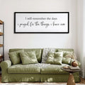 I Still Remember the Days I Prayed for the Things I Have Now quote Sign Framed Wall Art, 40''×15'' Rustic Horizontal Plaque,I Still Remember the Days Wood Sign Wall Decor