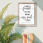 Christian Wall Decor, Master Bedroom Decoration Above Bed, Wedding Decoration, Framed Wall Plaque Sign 15 * 11.5 inches, Song of Solomon 3:4 Sign, I Have Found the One Whom My Soul Loves