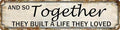 And So Together They Built A Life They Loved Tin Sign Farmhouse Wall Decor Rustic Home Decor Farm House Decorations For Home 4x16 Inch