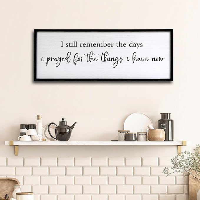 I Still Remember the Days I Prayed for the Things I Have Now Sign Framed Wall Art, 32''×12'' Rustic Horizontal I Remember Plaque, Farmhouse Long I Still Remember the Days Wood Sign Wall Decor