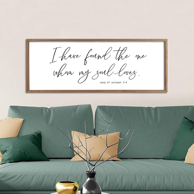 I Have Found The One Whom My Soul Loves Sign Wall Art Decor 40"x15" Modren Master Bedroom Above Bed Wood Framed Song of Solomon 3:4 Large Living Room Bible Verse Wall Hanging (Wood)