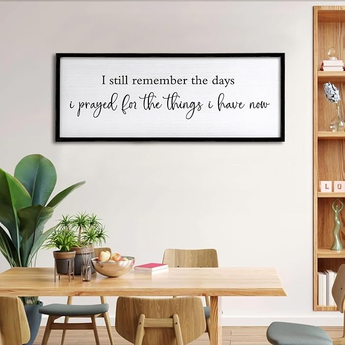 I Still Remember the Days I Prayed for the Things I Have Now quote Sign Framed Wall Art, 40''×15'' Rustic Horizontal Plaque,I Still Remember the Days Wood Sign Wall Decor