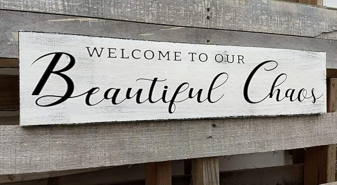 Welcome to Our Beautiful Chaos Sign, Farmhouse Wood Sign, Home and Living Room Decor Housewarming Gift Spring Home Decor (Beautiful Chaos) 4x16 Inch