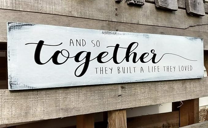 Together They Built A Life They Loved Sign 6x16 Inch, Farmhouse Signs for Home Decor And So They Built A Life They Loved Rustic Signs Wall Decor Love Sign Love Decor For Bedroom