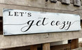 Let's Get Cozy Sign, Farmhouse Bedroom Wall Art Decor,Plaque Decorations Wood Sign for Housewarming Gift (Let's Get Cozy) 6x16 Inch