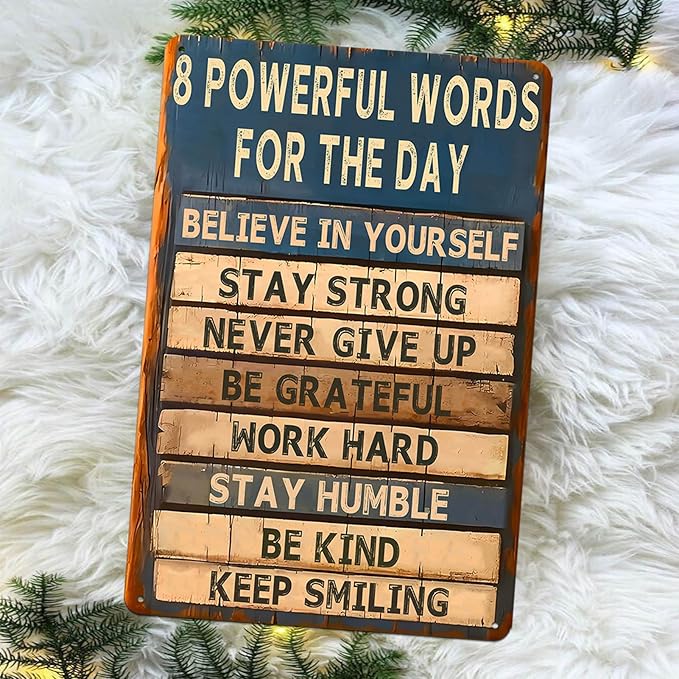 Motivational Metal Tin Sign - 8 Powerful Words for The Day Posters - Inspirational Wall Art Positive Quotes for Home Gym Office Classroom Decor Durable Rustic Wall Decor for Teens Adults 8x12 Inch